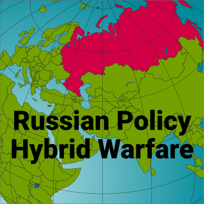 Russian Foreign Policy and Hybrid Warfare