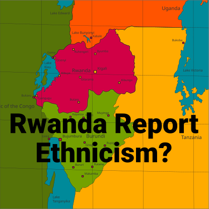 Rwanda report: ethnicism?